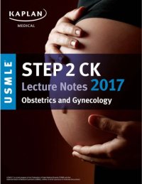 cover of the book Kaplan USMLE - Step 2 CK Lecture Notes 2017 OBGYN