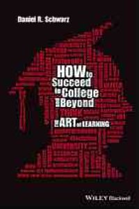 cover of the book How to succeed in college and beyond : the art of learning