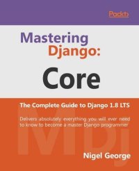 cover of the book Mastering Django: Core