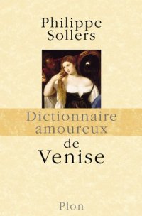 cover of the book Dictionnaire amoureux de Venise