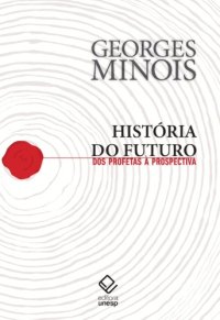 cover of the book História do Futuro: dos profetas à prospectiva