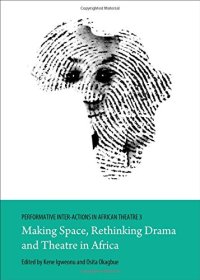 cover of the book Performative Inter-actions in African Theatre 3: Making Space, Rethinking Drama and Theatre in Africa