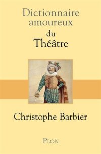 cover of the book Dictionnaire amoureux du théâtre