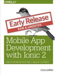 cover of the book Mobile App Development with Ionic 2 (Early release)