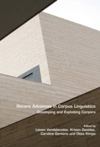 cover of the book Recent Advances in Corpus Linguistics: Developing and Exploring Corpora