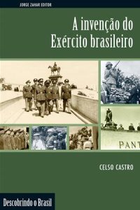 cover of the book A invenção do Exército brasileiro