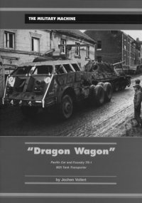 cover of the book «Dragon Wagon»: Pacific Car and Foundry TR-1, M25 Tank Transporter (The Military Machine)