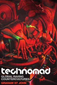 cover of the book Technomad: Global Raving Countercultures