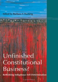 cover of the book Unfinished Constitutional Business?: Rethinking Indigenous Self-Determination