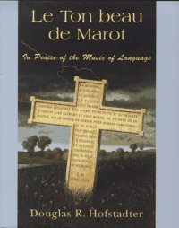 cover of the book Le Ton beau de Marot: In Praise of the Music of Language