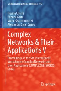 cover of the book Complex Networks & Their Applications V: Proceedings of  the 5th International Workshop on Complex Networks and their Applications (COMPLEX NETWORKS 2016)