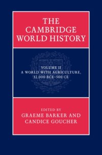 cover of the book The Cambridge World History, Volume 2: A World with Agriculture, 12,000 BCE–500 CE