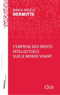 cover of the book L’emprise des droits intellectuels sur le monde vivant