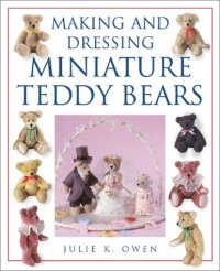 cover of the book Making and dressing miniature Teddy bears