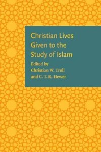 cover of the book Christian Lives Given to the Study of Islam