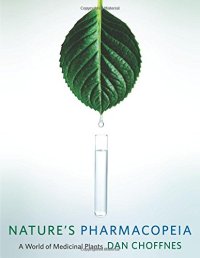 cover of the book Nature’s Pharmacopeia: A World of Medicinal Plants