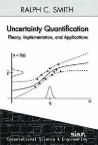 cover of the book Uncertainty Quantification: Theory, Implementation, and Applications