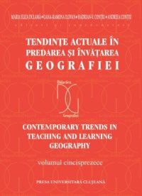 cover of the book Tendinţe actuale în predarea şi învăţarea geografiei = Contemporary trends in teaching and learning geography