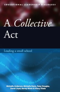 cover of the book A collective act : leading a small school