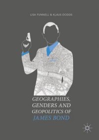 cover of the book Geographies, Genders and Geopolitics of James Bond