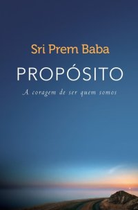 cover of the book Propósito: A coragem de ser quem somos