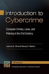 cover of the book Introduction to Cybercrime: Computer Crimes, Laws, and Policing in the 21st Century