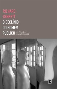 cover of the book O declínio do homem público - As tiranias da intimidade