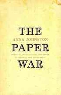 cover of the book The paper war : morality, print culture and power in Colonial New South Wales