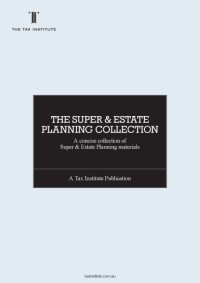 cover of the book The super and estate planning collection : a concise collection of super and estate planning materials