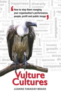 cover of the book Vulture cultures : how to stop them ravaging your organisation’s performance, people, profit and public image