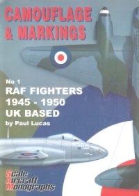 cover of the book RAF Fighters 1945-1950 UK Based (SAM Camouflage &  Markings №1)