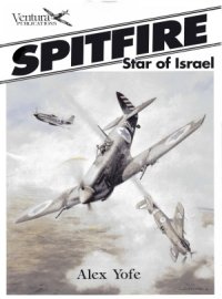 cover of the book Spitfire: Star of Israel (Classic Warbirds №1)