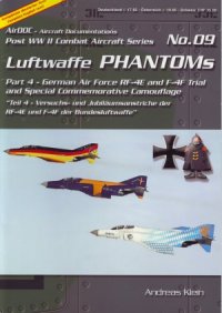 cover of the book Luftwaffe Phantoms (Part 4): German Air Force RF-4E and F-4F. Trial and Special Commemorative Camouflage (Post WW2 Combat Aircraft Series 09)