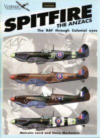 cover of the book Spitfire  The ANZACS, The RAF through Colonial Eyes (Classic Warbirds №2)