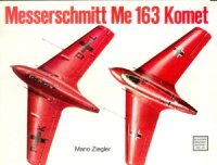 cover of the book Messerschmitt Me 163 Komet (Schiffer Military History №20)