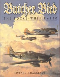 cover of the book Butcher Bird: The Focke-Wulf Fw 190