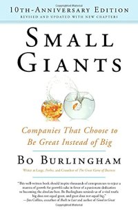 cover of the book Small Giants: Companies That Choose to Be Great Instead of Big, 10th-Anniversary Edition