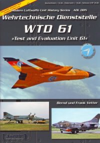 cover of the book WTD 61  Test and Evaluation Unit 61 (Modern German Luftwaffe Unit History 005)