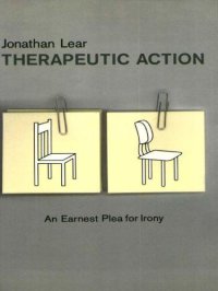 cover of the book Therapeutic action : an earnest plea for irony