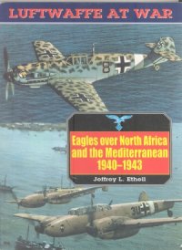 cover of the book Eagles over North Africa and Mediterranean, 1940-1943 (Luftwaffe at War №4)