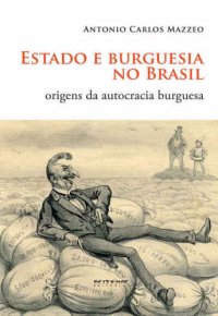 cover of the book Estado e burguesia no Brasil - Origens da autocracia burguesa