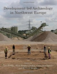 cover of the book Development-led Archaeology in North-West Europe: Proceedings of a Round Table at the University of Leicester, 19th-21st November 2009