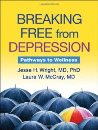 cover of the book Breaking Free from Depression: Pathways to Wellness