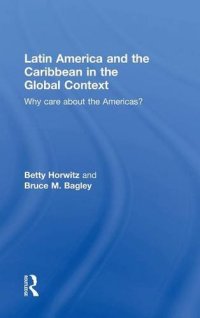 cover of the book Latin America and the Caribbean in the Global Context: Why care about the Americas?