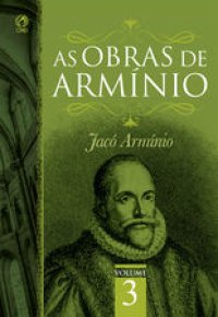 cover of the book As Obras de Armínio - Volume 3