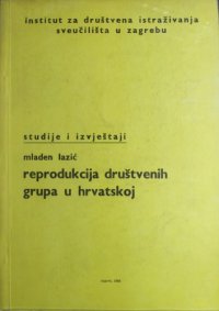 cover of the book Reprodukcija društvenih grupa u Hrvatskoj