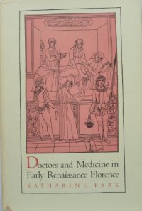 cover of the book Doctors and Medicine in Early Renaissance Florence