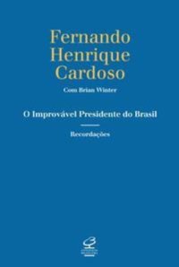 cover of the book O improvável presidente do Brasil: recordações