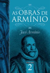 cover of the book As Obras de Armínio - Volume 2