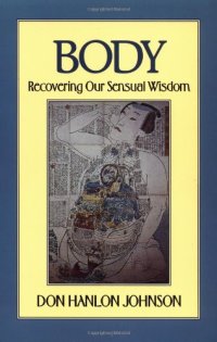 cover of the book Body: Recovering Our Sensual Wisdom